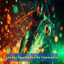 todos resultados da lotomania